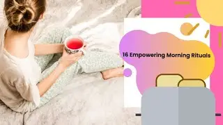 16 Empowering Morning Rituals