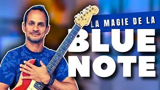 La BLUE NOTE pour naviguer entre les 5 positions pentatoniques