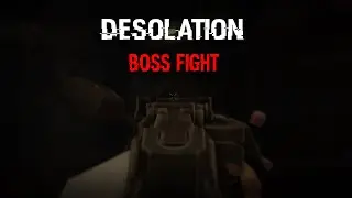 Desolation New Update Boss Fight !