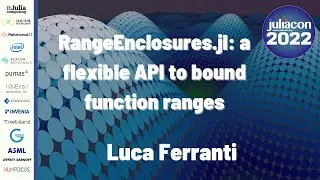 RangeEnclosures.jl: A Flexible API to Bound Function Ranges | Luca Ferranti | JuliaCon 2022