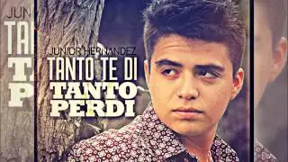 Junior Hernandez - Tanto Te Di Tanto Perdi