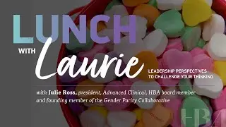 Lunch with Laurie featuring Julie Ross