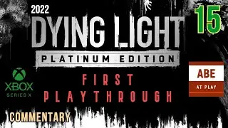 Dying Light [First Playthrough] #15: The Clinic