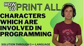 C++ program to print all characters which are involve in programming 
