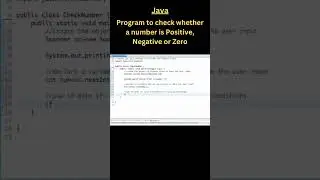 Java Program to check whether a number is Positive, Negative or Zero 