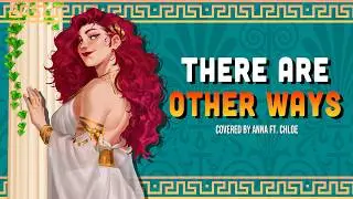 There Are Other Ways (EPIC: The Musical)【covered by Anna & @chloebreez 】