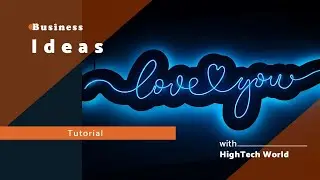 Tutorial: DIY neon strip sign with laser cutter | HighTech World
