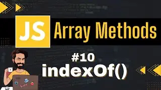 indexOf Array Method | Chap - 10 | Array Methods and Properties | Javascript Tutorial In Hindi