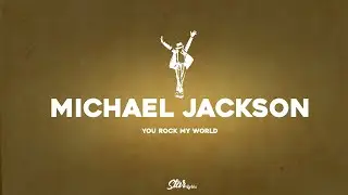 Michael Jackson - You Rock My World (Lyrics / Letra) HD