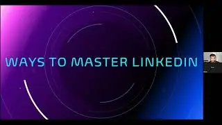How to Master LinkedIn