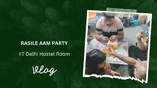 Delicious mango 🥭 party at IIT Hostel Room with friends | Unfiltered Inside Talk