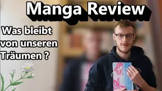 Was bleibt von unseren Träumen? | Manga Review