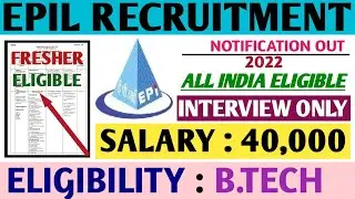 EPIL Recruitment 2022|Fresher|All India Eligible|Engineering Project Ltd Notification 2022|Good job