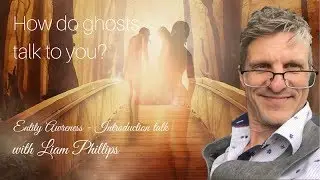 How do ghosts talk with you? Introduction talk. Light House Spiritual Centre