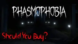 Phasmophobia In Depth Review