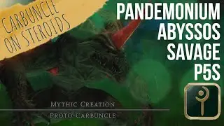 Final Fantasy 14 Pandaemonium Abyssos Savage P5S Clear