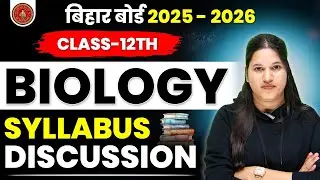 Bihar Board 12th Biology New Syllabus 2025-26 | Class 12 Biology Syllabus | Bihar Board Exam 2026