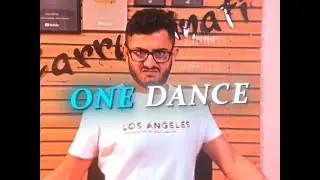 One Dance - Velocity Edit