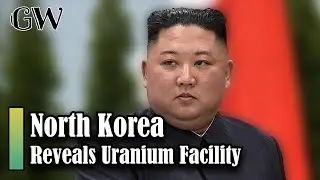 North Korea Publicly Reveals Uranium Enrichment Facility for the First Time