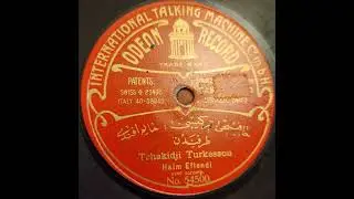 "Tchakidji Turkessou", Haim Effendi, Odeon 54500