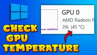 How To Check GPU Temperature On Windows 10/11 | GuideStream