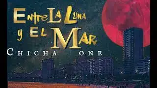 Entre la Luna y el Mar (AUDIO OFICIAL) CHICHAONE - PROD. @CuatroTresMusic