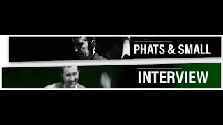 Phats & Small Interview /Sofia 2002