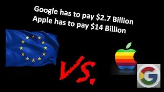 EU fines Google and Apple $2.7 Billion and $14 Billion, respectively.