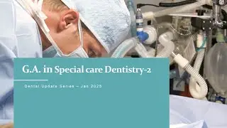 DENTAL UPDATE SERIES: Extreme Dentistry with general anesthesia