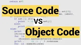 Types of codes, Source Code, Object Code, Difference between Source Code & Object Code in C & C++