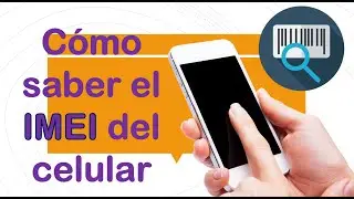 Cómo saber el IMEI del celular