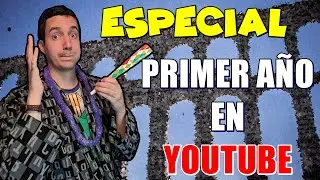ESPECIAL Primer año en YouTube