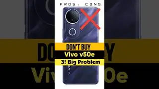 ❌️ Don't Buy Vivo V50e 5G : 3! Big Problems