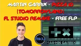 Martin Garrix - Pizza ID (Tomorrowland) FL Studio Remake + Free FLP