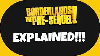 Borderlands The Pre-Sequel - Explained