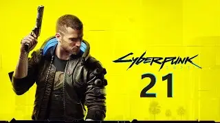 Cyberpunk 2077 Playthrough Part 21 (Very Hard, Patch 2.0)