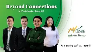 Beyond Connections | January 25, 2024 | MyTrade PH