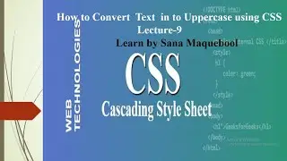 How to Convert Text in to Uppercase using CSS Lecture-9