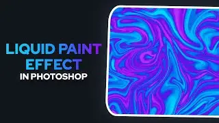 Liquid Paint Effect in Photoshop | Tutorial