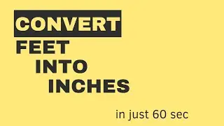 How to convert Feet into Inches in Excel Sheet