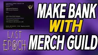 How To Make BANK With The MERCHANT Faction - Last Epoch [NOOB FRIENDLY!.. I Think]