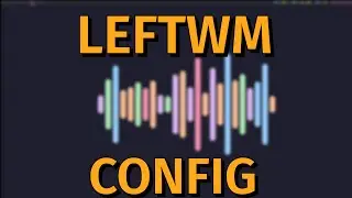 Checking out LEFTWM