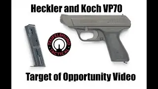 Heckler and Koch VP70 Target of Opportunity Video