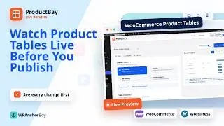 Build WooCommerce Product Tables Faster with ProductBay Live Preview