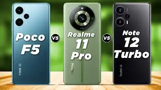 Xiaomi Poco F5 vs Realme 11 Pro vs Xiaomi Redmi Note 12 Turbo✅
