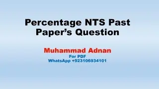 Percentage Questions of past papers Part 2 |NTS ppsc, educators questions | % Tricks