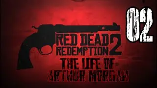 Red Dead Redemption 2 - The Life of Arthur - Episode 2