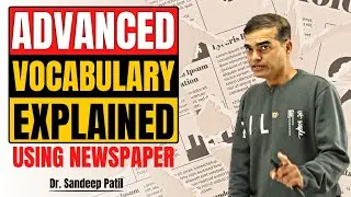 Advanced vocabulary explained  using newspaper. | Vocabulary development. | by Dr. Sandeep Patil.