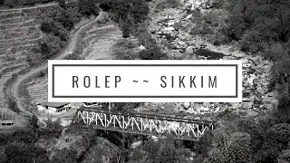 || Rolep || A virgin village of East Sikkim