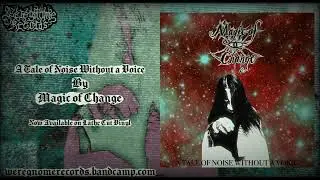 Magic of Change - A Tale of Noise Without a Voice (dungeon synth, dark ambient)